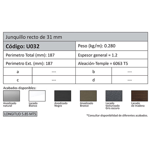 Junquillo Recto 31 mm. Espesor 1.1 mm. Largo 5.85 mts. Acabado Lacado Gris Oscuro Texturizado.